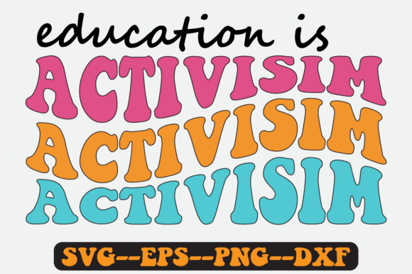 Education is Activisim Groovy Retro SVG Review
