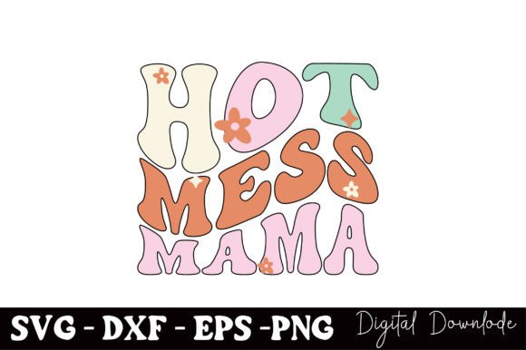Hot Mess Mama, Mother’s Day SVG Review for Real Projects