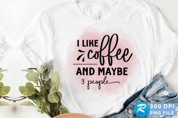 I Like Coffee Maybe 3 People PNG Design: A Real-World Embroidery Review