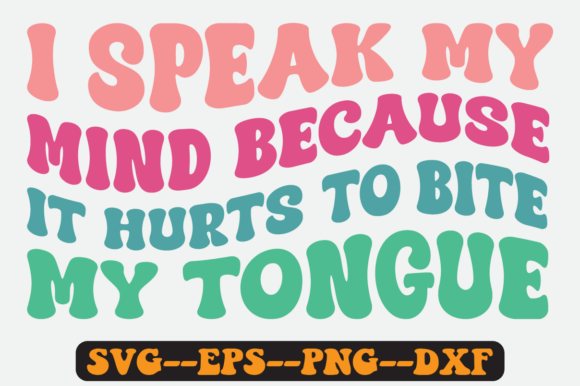I Speak My Mind Because It Hurts to SVG