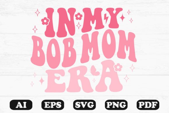 In My Bob Mom Era Retro Wavy Svg T-shirt