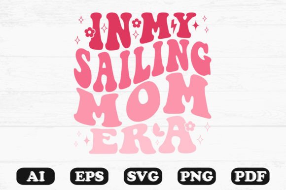 In My Sailing Mom Era Retro Wavy SVG Review