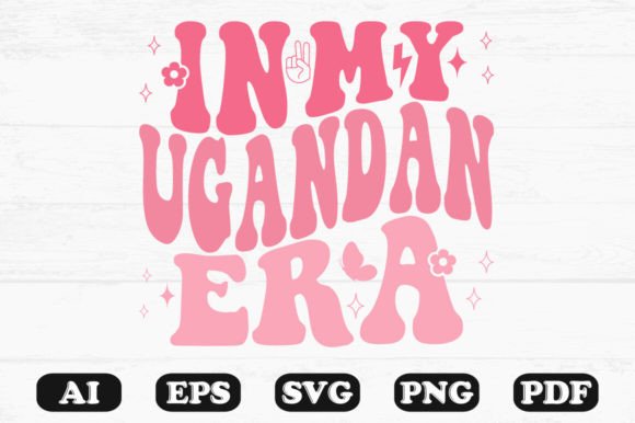 In My Ugandan Era Retro Wavy SVG Review
