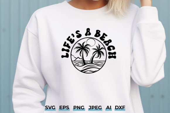 Life s a Beach SVG - Inspirational Quote