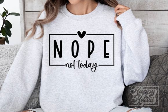 Nope Not Today SVG – Sarcastic Quote for Embroidery Projects