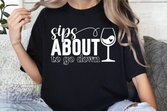 Sips About to Go Down SVG – A Lively Wine Quote for Embroidery