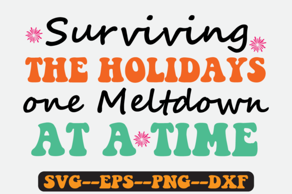 Surviving the Holidays Meltdown Svg Review